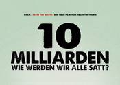 Filme mit Weitblick: ''10 Milliarden - Wie werden wir alle satt?''-1